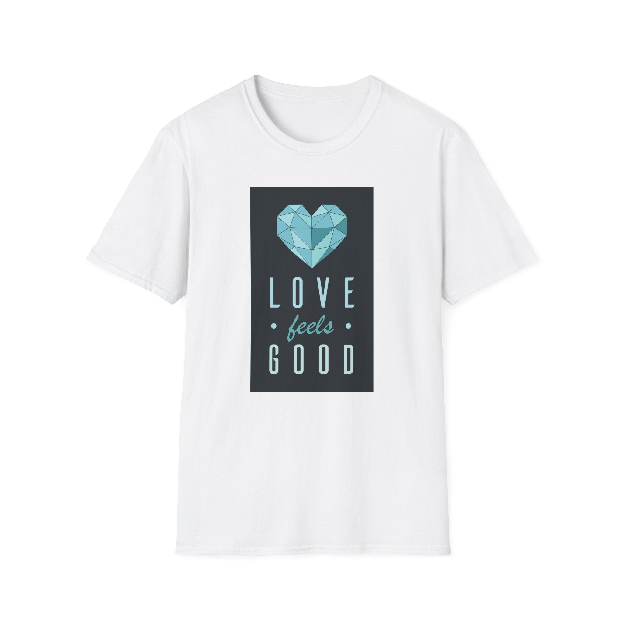 Love feels good Unisex Softstyle T-Shirt | WE–R™
