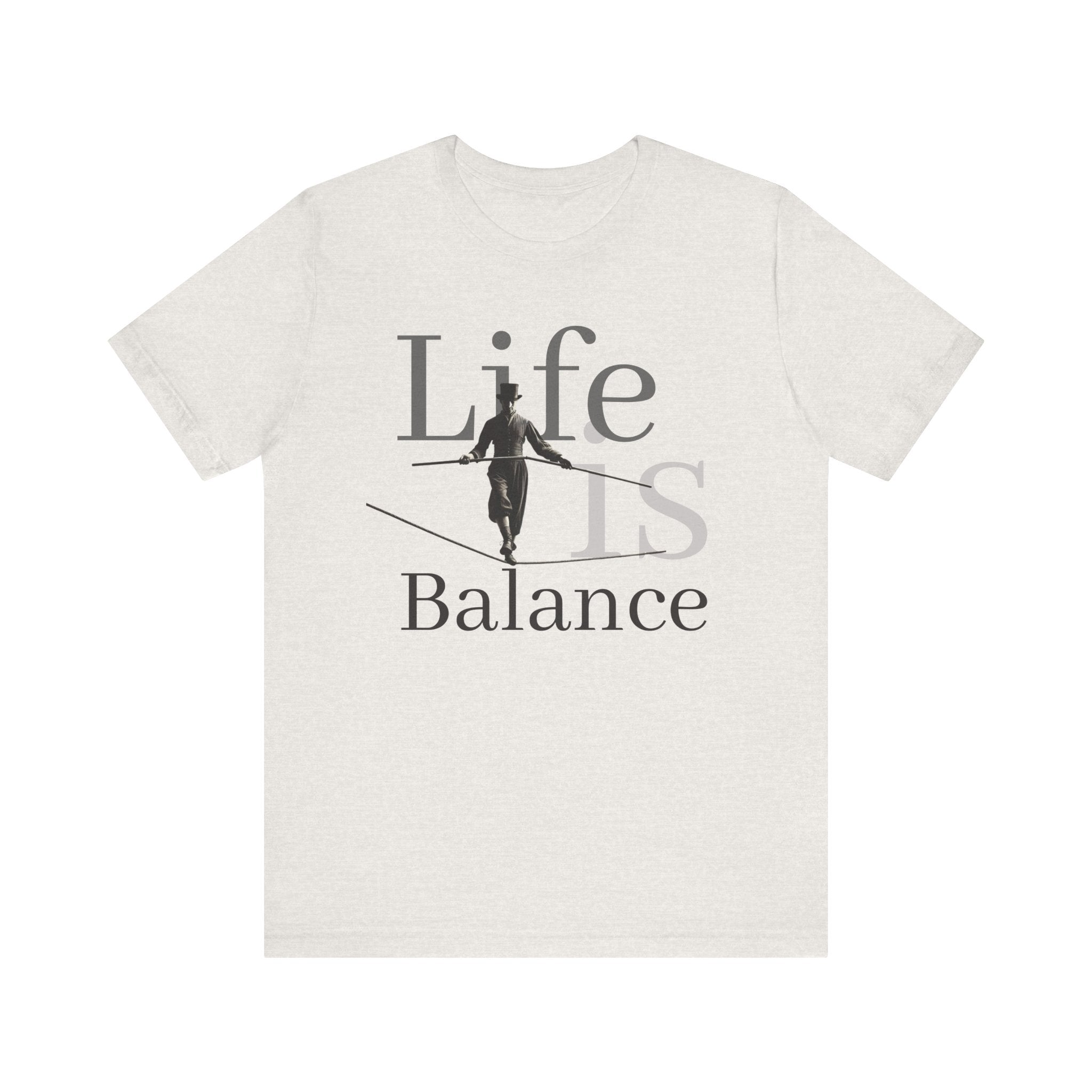 Life is Balance unisex T-shirt  | WE–R™