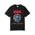 Bug in the System Tee | WE–R™