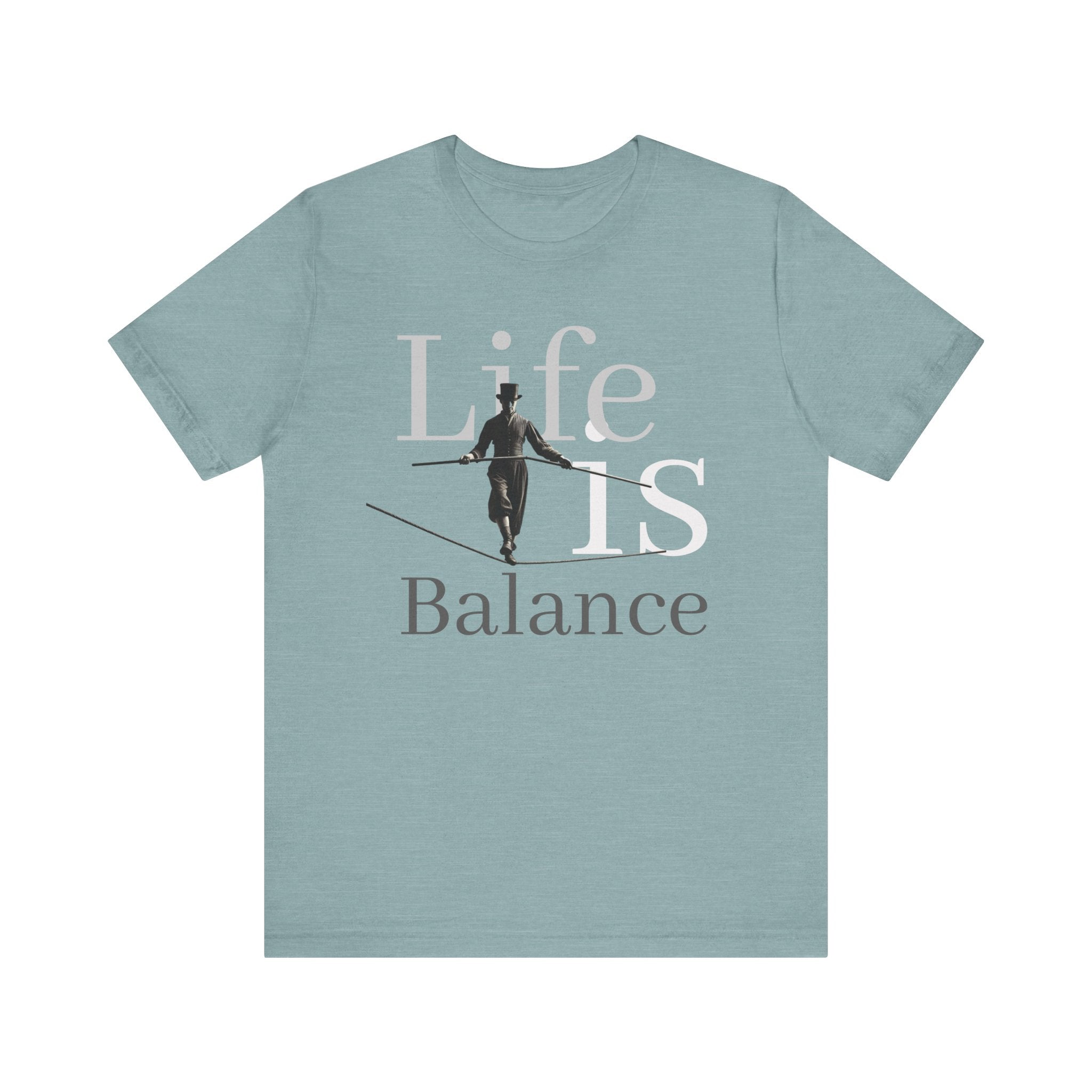 Life is Balance unisex T-shirt  | WE–R™
