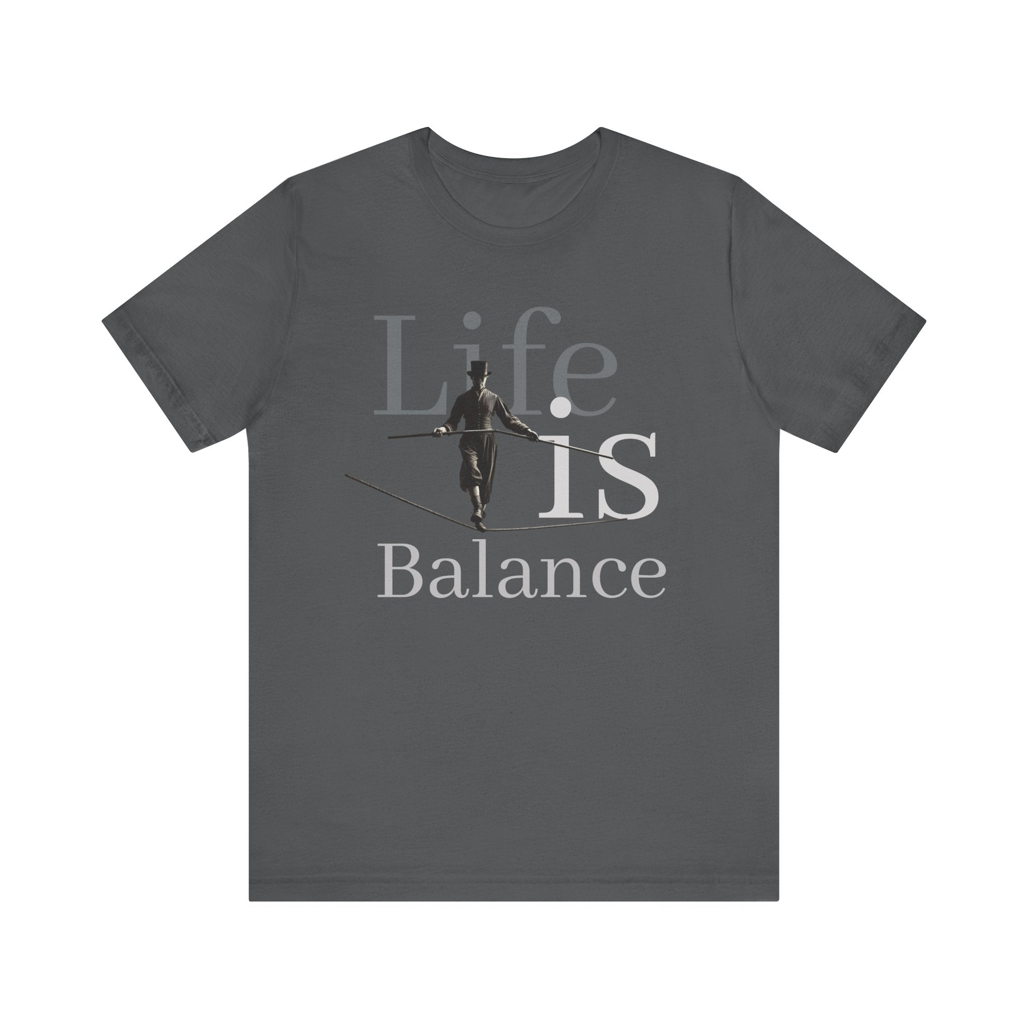Life is Balance unisex T-shirt  | WE–R™