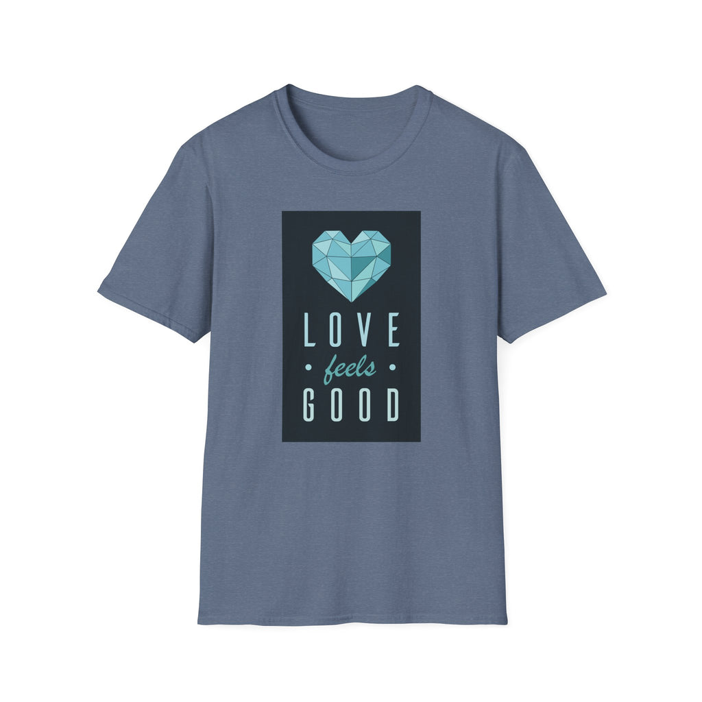 Love feels good Unisex Softstyle T-Shirt | WE–R™