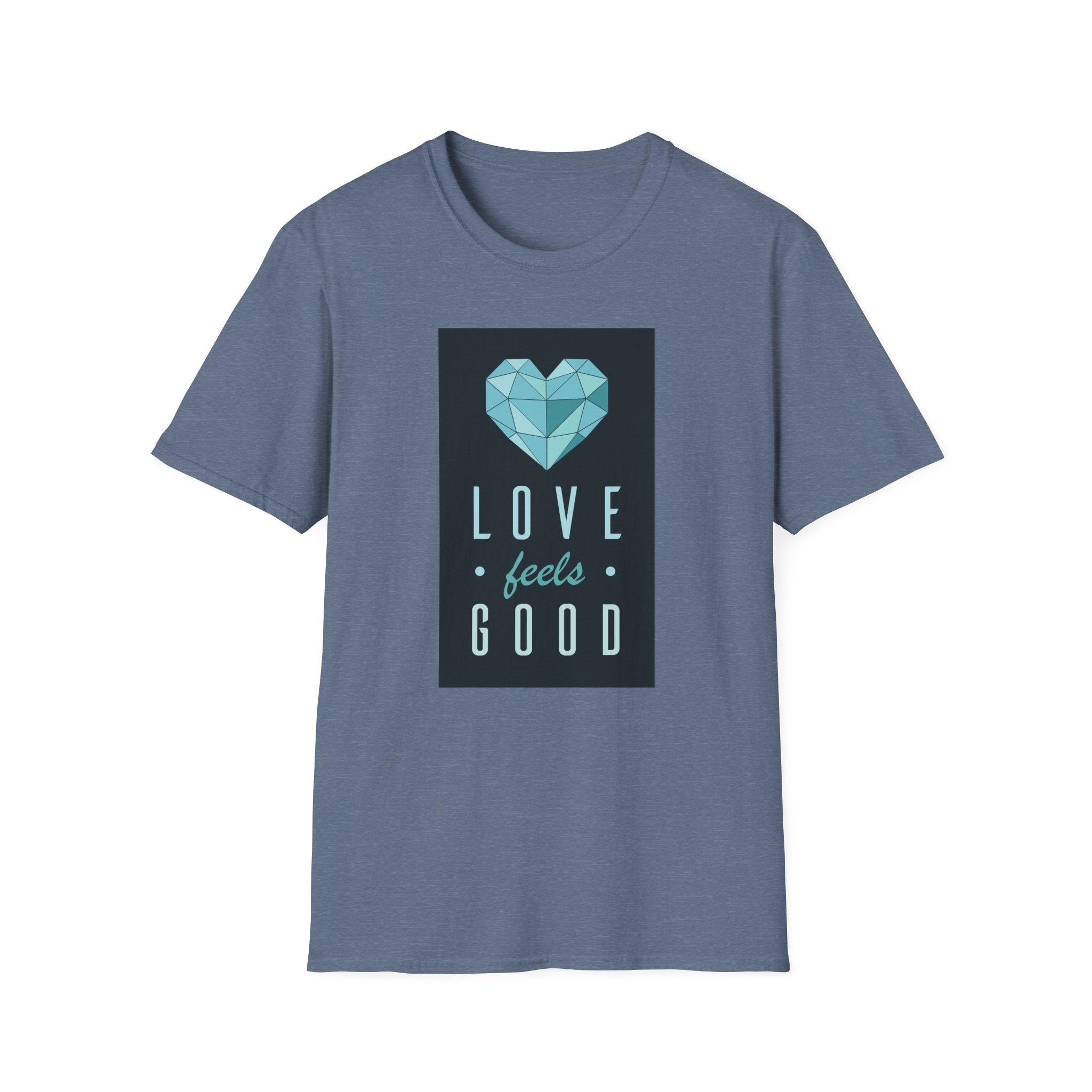 Love feels good Unisex Softstyle T-Shirt | WE–R™