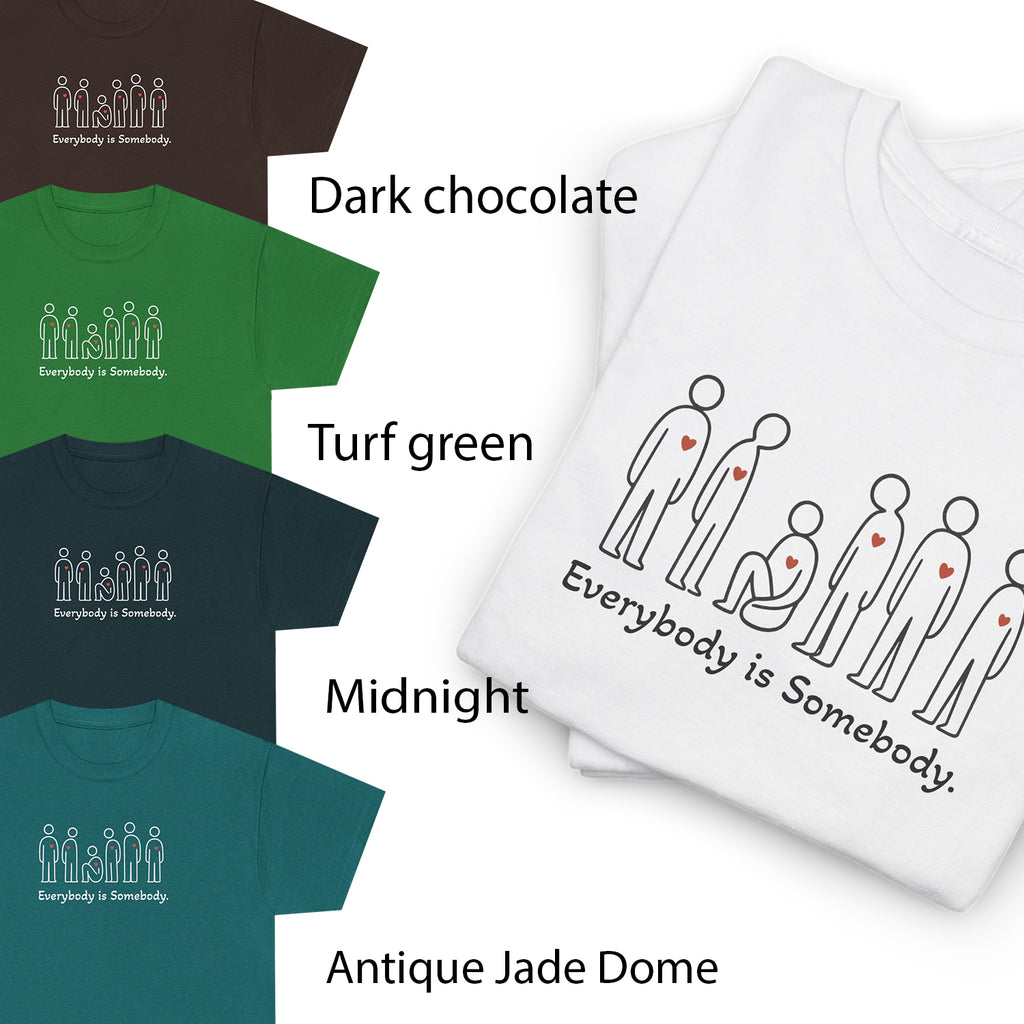 Everybody is Somebody Tee | WE–R™
