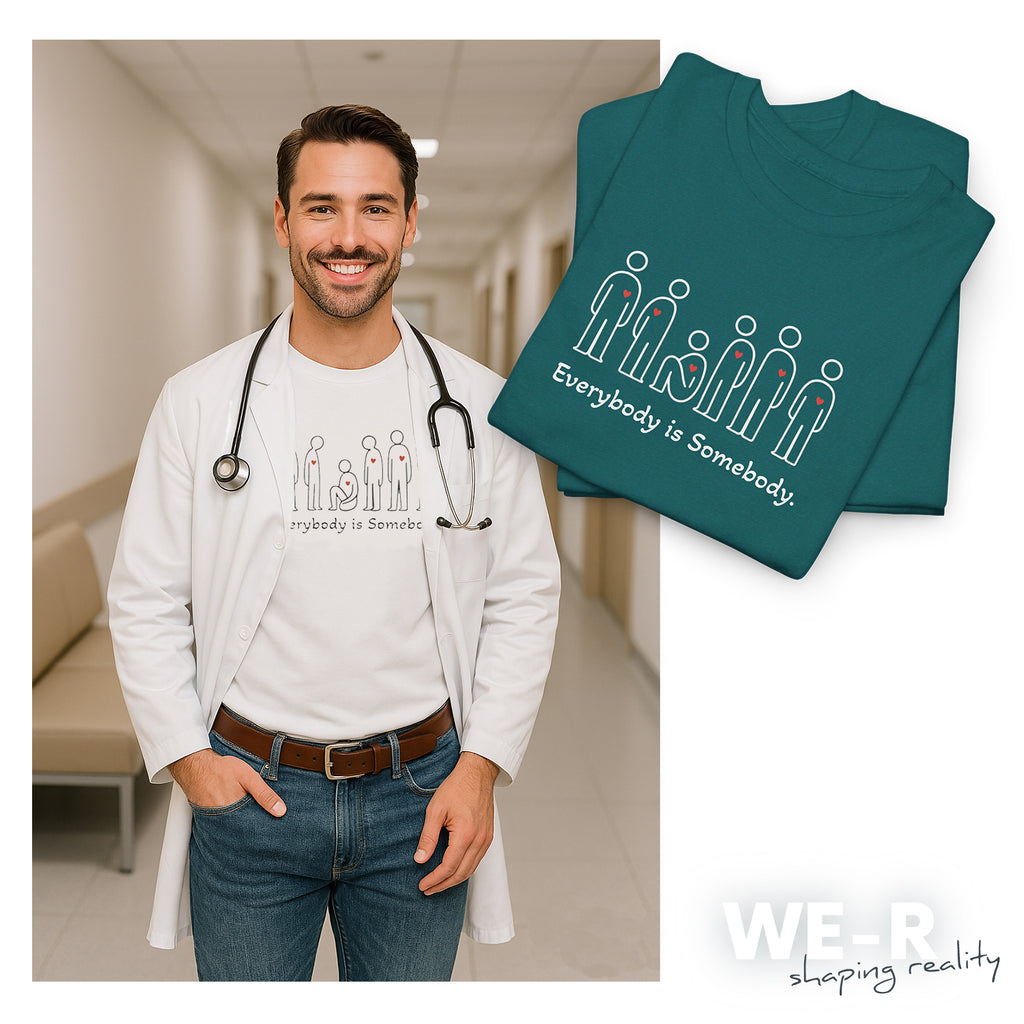 Everybody is Somebody Tee | WE–R™