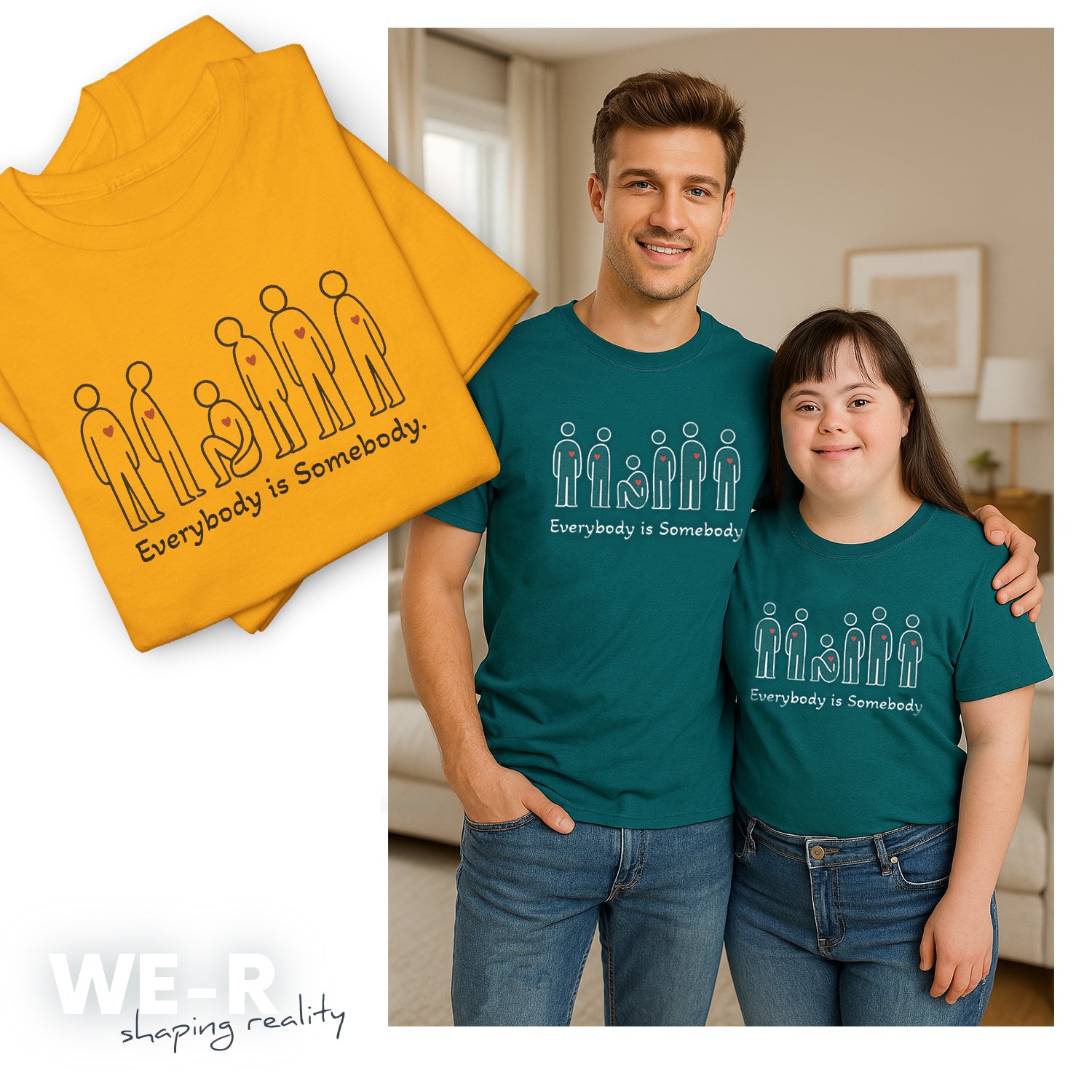 Everybody is Somebody Tee | WE–R™