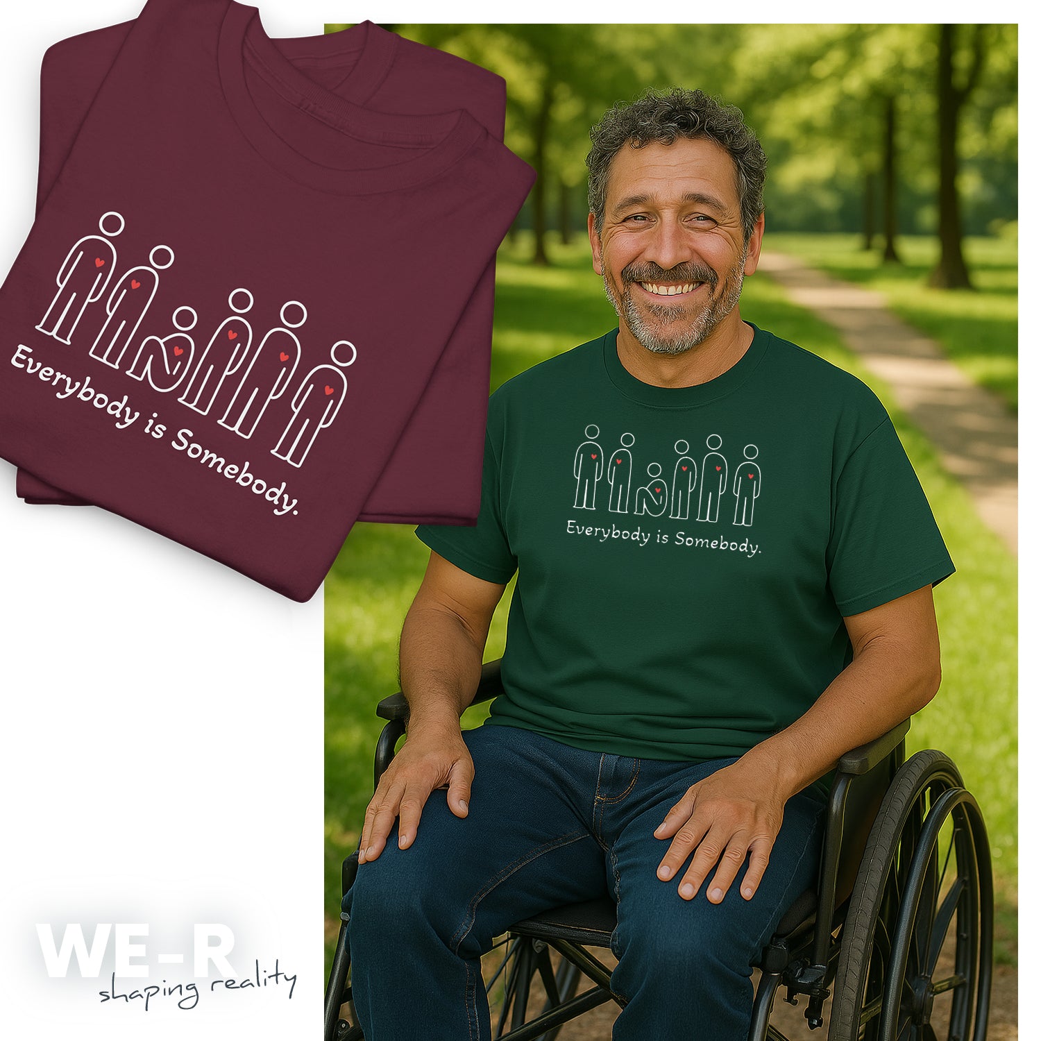 Everybody is Somebody Tee | WE–R™