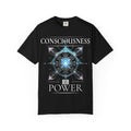Consciousness is Power Tee | WE–R™